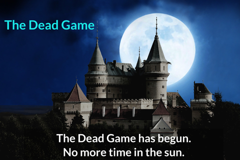 the dead game has begun...