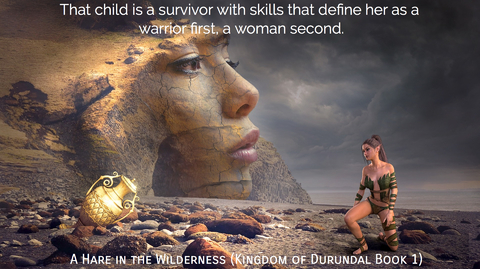 that child is a survivor with skills that define her as a warrior first a woman second...