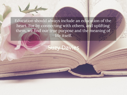 education should always include an education of the heart for by connecting with others...