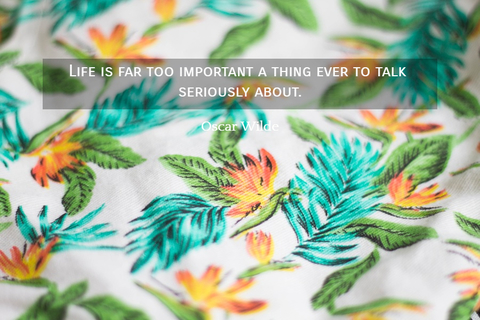 life is far too important a thing ever to talk seriously about...