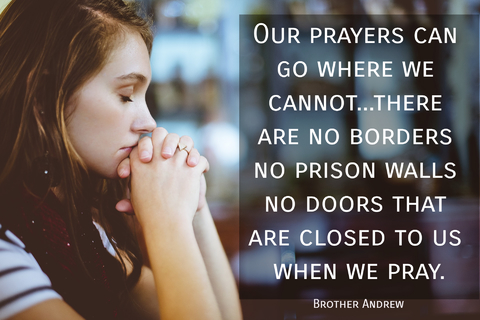 our prayers can go where we cannot there are no borders no prison walls no doors that...