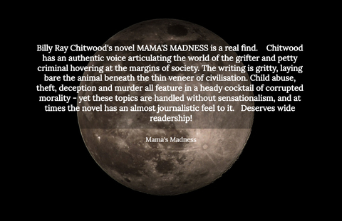 billy ray chitwoods novel mamas madness is a real find chitwood has an authentic...