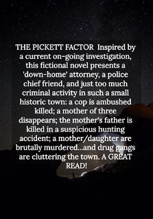 the pickett factor inspired by a current on going investigation this fictional novel...
