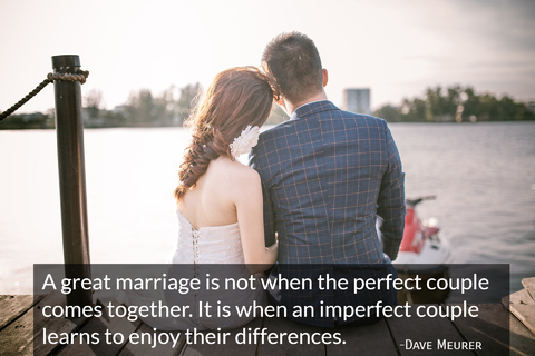 a great marriage is not when the perfect couple comes together it is when an imperfect...