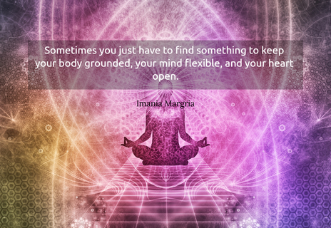 sometimes you just have to find something to keep your body grounded your mind flexible...