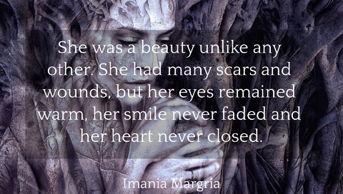 she was a beauty unlike any other she had many scars and wounds but her eyes remained...