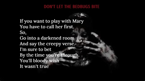 if you want to play with mary you have to call her first so go into a darkened room...
