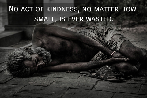 no act of kindness no matter how small is ever wasted...