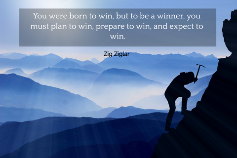 you were born to win but to be a winner you must plan to win prepare to win and...