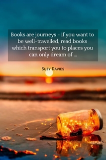 books are journeys if you want to be well travelled read books which transport you to...