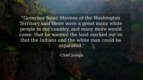 governor isaac stevens of the washington territory said there were a great many white...