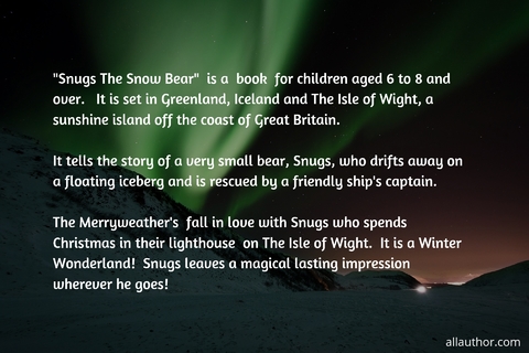 snugs the snow bear is a book for children aged 6 to 8 and over it is set in...