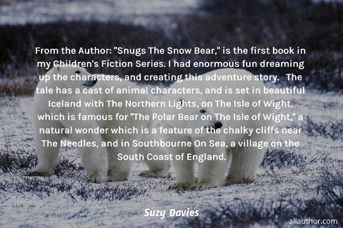 from the author snugs the snow bear is the first book in my childrens fiction...