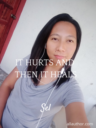 it hurts and then it heals...