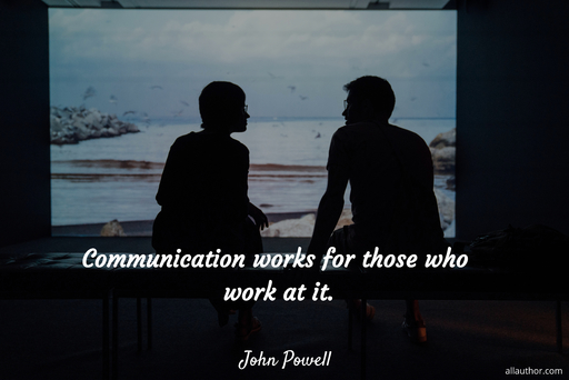 communication works for those who work at it...