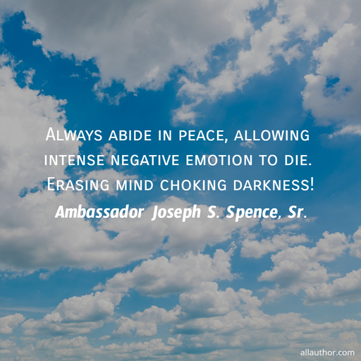 always abide in peace allowing intense negative emotion to die erasing mind choking...