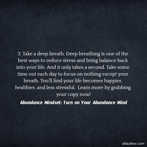 3 take a deep breath deep breathing is one of the best ways to reduce stress and bring...