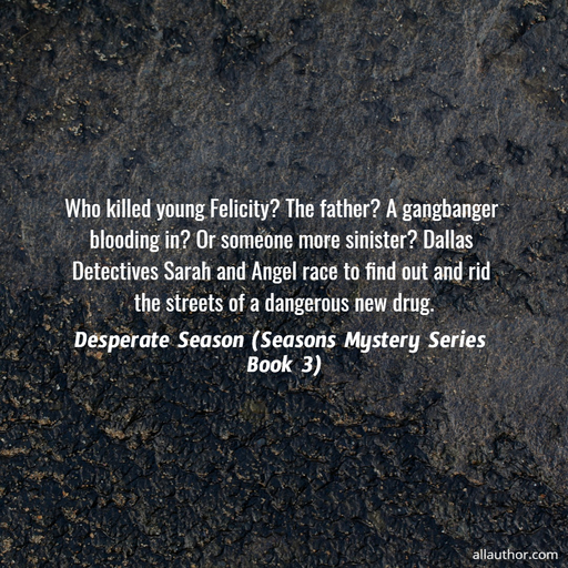 who killed young felicity the father a gangbanger blooding in or someone more...