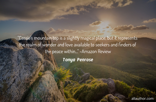 cassies mountain top is a slightly magical place but it represents the realm of...