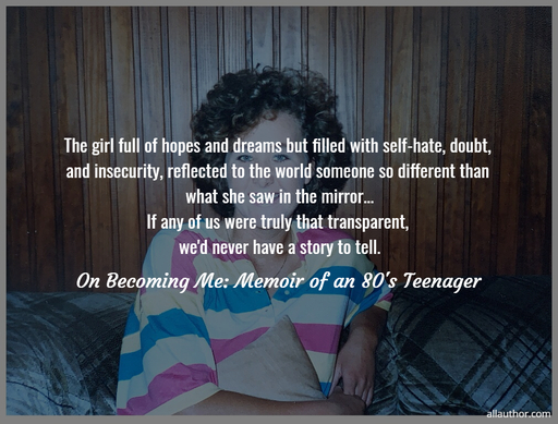 the girl full of hopes and dreams but filled with self hate doubt and insecurity...