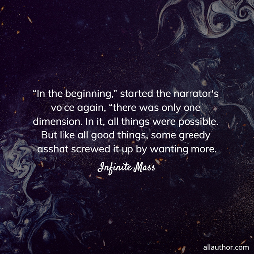  in the beginning started the narrators voice again there was only one...