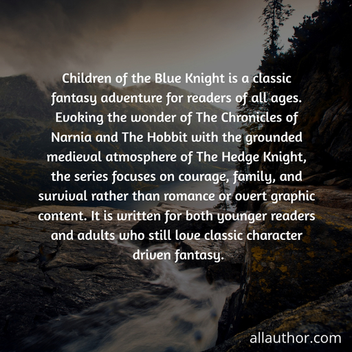  children of the blue knight is a classic fantasy adventure for readers of all ages ...