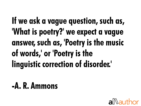If we ask a vague question, such as, \