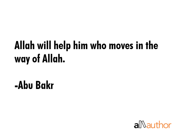 Allah will help him who moves in the way of Allah. - Abu Bakr Quote GIF