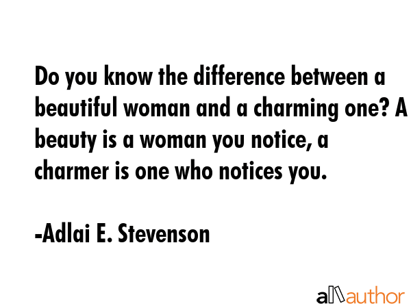 Do you know the difference between a beautiful woman and a charming one? A beauty is a woman you... - Adlai E. Stevenson Quote GIF