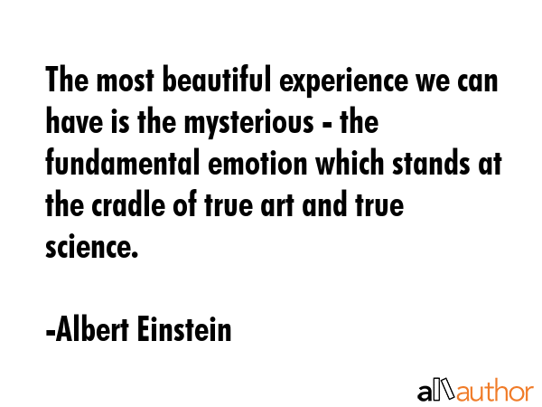 The most beautiful experience we can have is the mysterious - the fundamental emotion which stands... - Albert Einstein Quote GIF