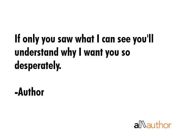 If only you saw what I can see you\