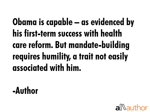 Obama is capable – as evidenced by his first-term success with health care reform. But... - Author Quote GIF