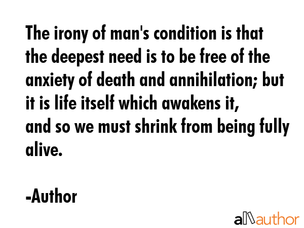 The irony of man\
