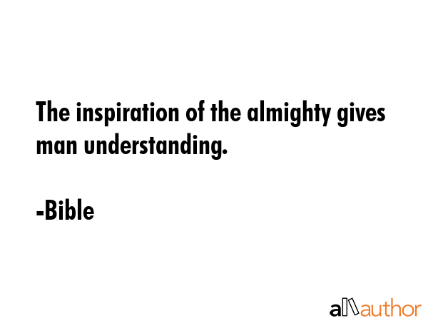 The inspiration of the almighty gives man understanding. - Bible Quote GIF
