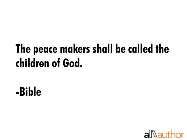 The peace makers shall be called the children of God. - Bible Quote GIF