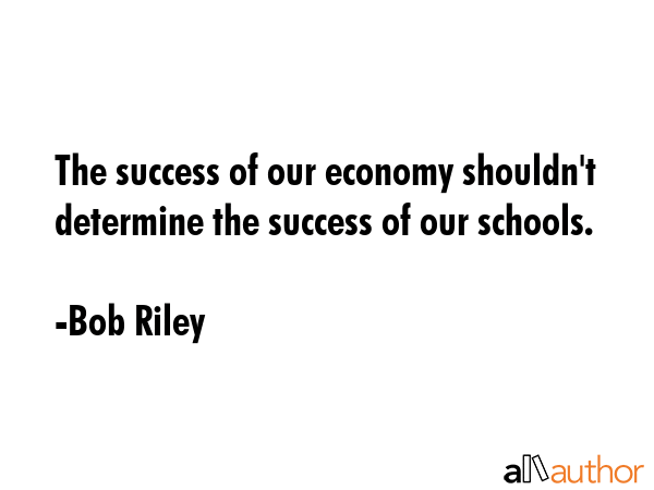 The success of our economy shouldn\