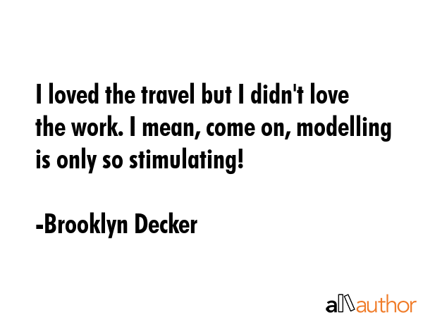 I loved the travel but I didn\