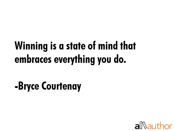 Winning is a state of mind that embraces everything you do. - Bryce Courtenay Quote GIF