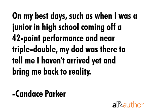 On my best days, such as when I was a junior in high school coming off a 42-point performance and... - Candace Parker Quote GIF
