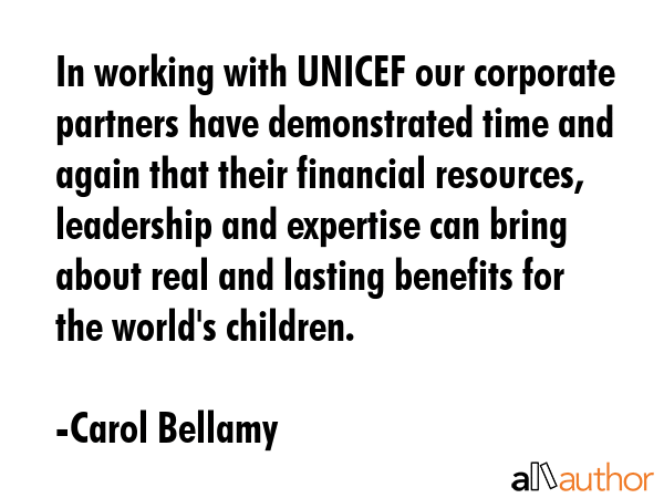 In working with UNICEF our corporate partners have demonstrated time and again that their financial... - Carol Bellamy Quote GIF