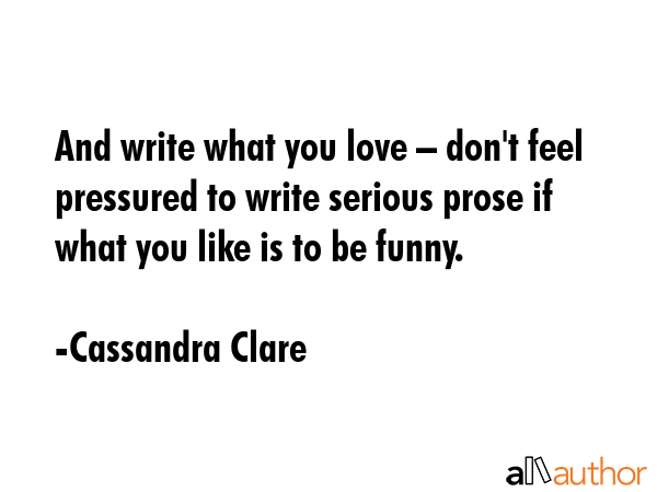 And write what you love – don\