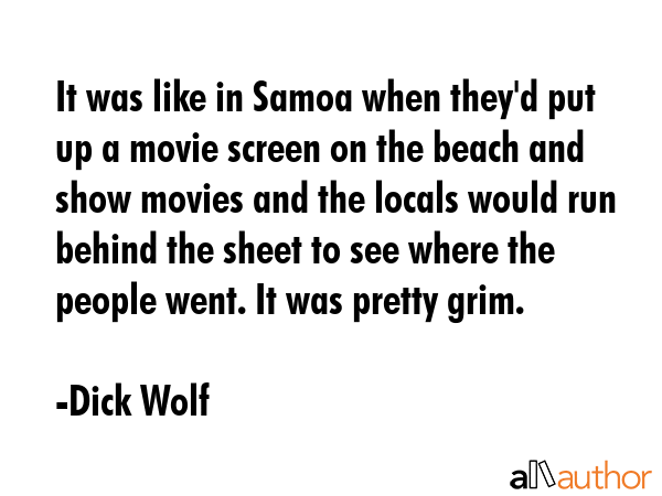 It was like in Samoa when they\