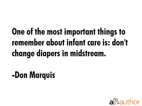 One of the most important things to remember about infant care is: don\