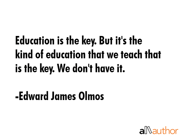 Education is the key. But it\
