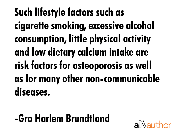 Such lifestyle factors such as cigarette smoking, excessive alcohol consumption, little physical... - Gro Harlem Brundtland Quote GIF