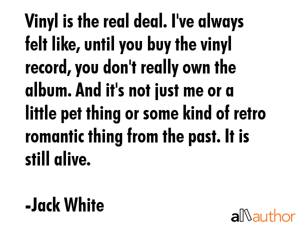 Vinyl is the real deal. I\