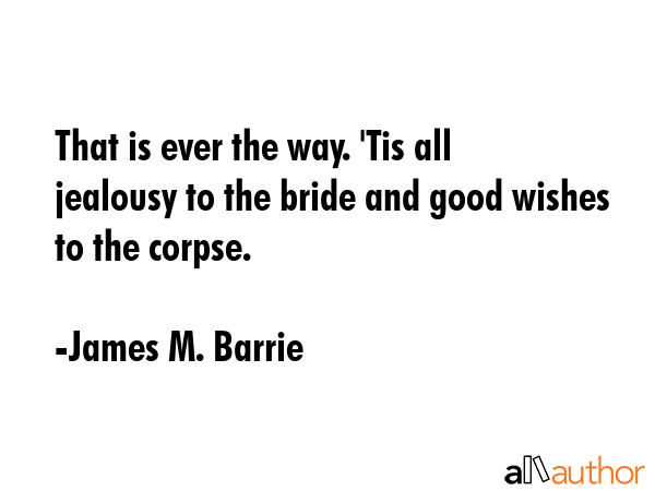 That is ever the way. \