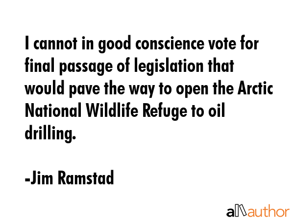 I cannot in good conscience vote for final passage of legislation that would pave the way to open... - Jim Ramstad Quote GIF