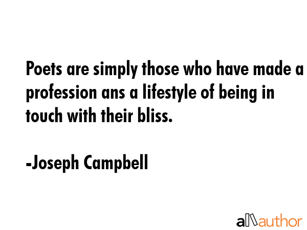 Poets are simply those who have made a profession ans a lifestyle of being in touch with their... - Joseph Campbell Quote GIF