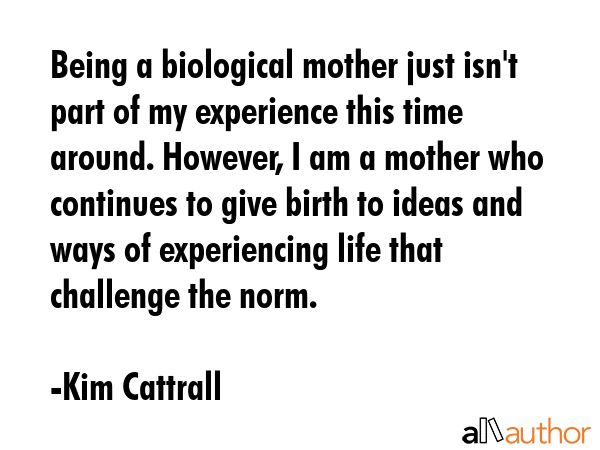 Being a biological mother just isn\
